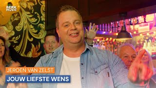 Jeroen van Zelst  Jouw Liefste Wens [upl. by Temp348]