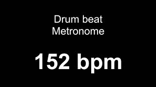 152 bpm metronome drum [upl. by Teplitz]