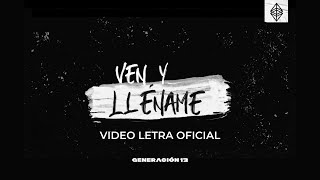 Generación 12  Ven y Lléname Lyric Video Oficial [upl. by Ainnos]