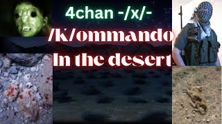 4chan x Kommando in the desert [upl. by Tiloine615]