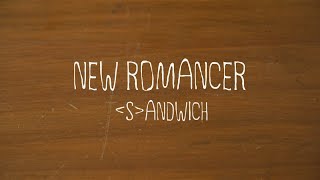 SANDWICH  New Romancer Official Music Video [upl. by Eisiam]