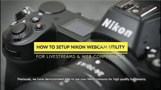 How To Setup Nikon Webcam Utility [upl. by Lleroj436]