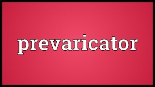 Prevaricator Meaning [upl. by Goodard]