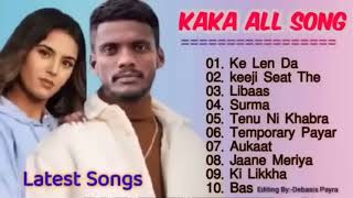 Kaka All Songs Kaka New Songs 2023  Keh Len De Temporary Pyar Libaas Tennu Ni Khabran [upl. by Eedyaj]