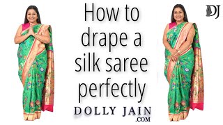 How to drape a silk saree perfectly  Dolly Jain Saree Draping Styles [upl. by Nednal]