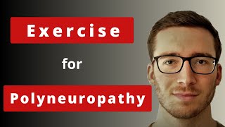 Exercise for Polyneuropathy [upl. by Jerrylee873]