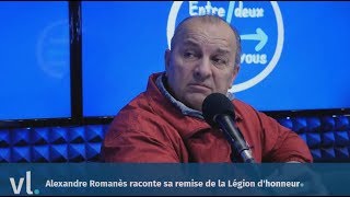 Alexandre Romanès raconte sa remise de la Légion dhonneur  Entre DeuxRendezvous [upl. by Godliman]