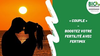 BOOSTER VOTRE FERTILITE AVEC FERTI MIX [upl. by Ingham]