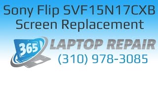 Sony Vaio Flip SVF15N17CXB Screen Replacement How To  By 365 [upl. by Euqinot700]