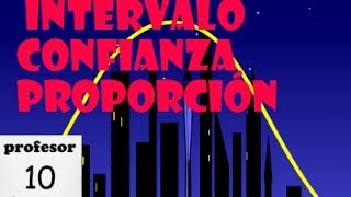 Intervalo de confianza 21 para la proporción ejercicio resuelto [upl. by Riti669]