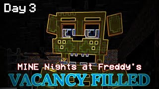 Day 3 MINE Nights at Freddys Vacancy Filled [upl. by Atekahs]