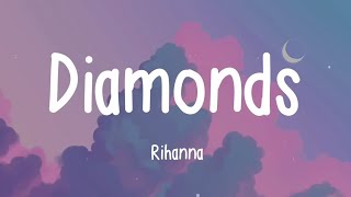 Rihanna  Diamonds Lyrics [upl. by Nylanej]