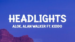 Alok Alan Walker  Headlights Lyrics ft KIDDO [upl. by Calica]