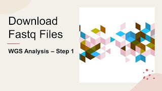 Download Fastq or SRA files  Whole Genome Sequencing Analysis Step 1 [upl. by Fawnia]