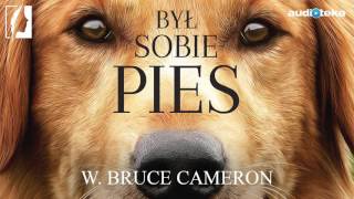 W Bruce Cameron quotBył sobie piesquot  audiobook [upl. by Leyla]