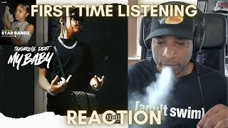 FIRST TIME LISTENING Sugarhill Ddot quotMy Babyquot feat Star Bandz REACTION [upl. by Strawn]