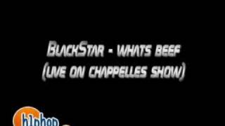 BlackStar  whats beef live on chappelle show [upl. by Ytnom]