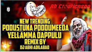 PODUSTHUNNA PODDUMEEDA SONG YELLAMMA DAPPULU REMIX BY DJ ABHI ADILABAD ⚡ [upl. by Colville]