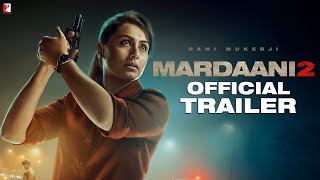 Mardaani 2  Official Trailer 2  Rani Mukerji  Vishal Jethwa  Gopi Puthran [upl. by Kannan249]