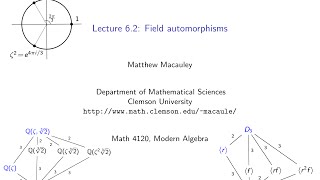 Visual Group Theory Lecture 62 Field automorphisms [upl. by Lidstone]