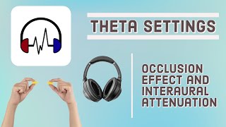 Theta Settings  Occlusion and Interaural Attenuation [upl. by Suoicerpal]