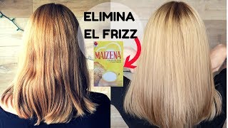 ALISA EL CABELLO NATURALMENTE CON MAIZENA y ELIMINA EL FRIZZ  MODO MAYA DIY [upl. by Eeladnerb]