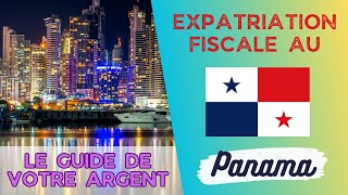 Expatriation fiscale au Panama  Le guide [upl. by Eniamreg875]