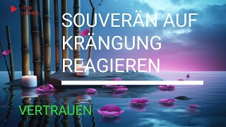 Mädels souverän auf Kränkung reagieren und sein Selbstwert steigern [upl. by Sami]