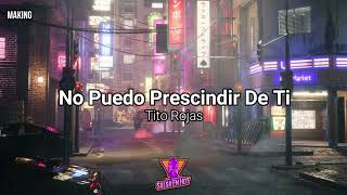 No Puedo Prescindir De Ti  Puerto Rican PowerTito Rojas♥️ Lyrics [upl. by Viehmann]