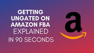 How To Get Ungated On Amazon FBA 2024 [upl. by Tiffany533]