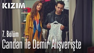 Candan ile Demir alışverişte  Kızım 7 Bölüm [upl. by Jude]