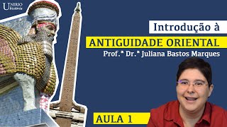 Introdução à Antiguidade Oriental Aula 1 [upl. by Subir]