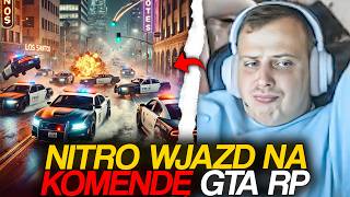 NITRO WJAZD NA KOMENDĘ  GTA RP [upl. by Nottarts]