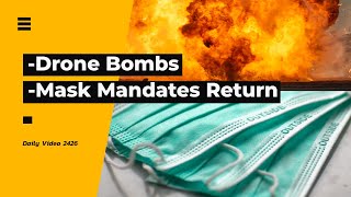 Drug Cartel Drone Bombs Student Drone Bomb Case Mask Mandates Return [upl. by Moody]