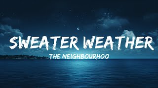 The Neighbourhood  Sweater Weather Lyrics  25 Min [upl. by Ignacius]