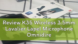 Review K35 Wireless 35mm Lavalier Lapel Microphone Omnidirectional Condenser Mic for Camera Speake [upl. by Kirshbaum649]