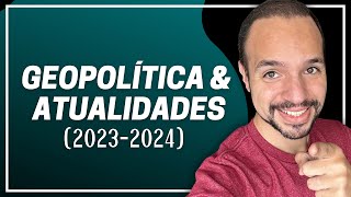 AULÃO FUVEST  GEOPOLÍTICA E ATUALIDADES NOS VESTIBULARES 20232024 [upl. by Fitzsimmons]