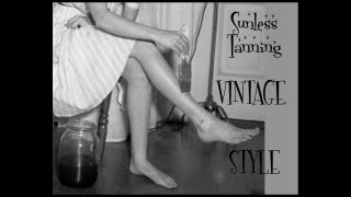 DIY Natural SUNLESS tanning VINTAGE style self fake tan easy  Vintagious [upl. by Ocirrej]