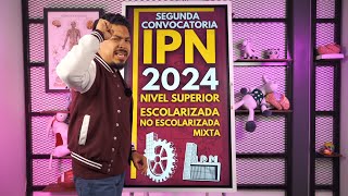 Segunda Vuelta IPN 2024 El Resumen Explicado para Modalidad Escolarizada No Escolarizada y Mixta [upl. by Kihtrak]