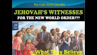 The Cults Jehovahs Witnesses Part 2Ep126 [upl. by Rednazxela]