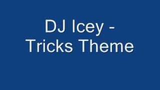 DJ Icey  Tricks Theme [upl. by Henarat]