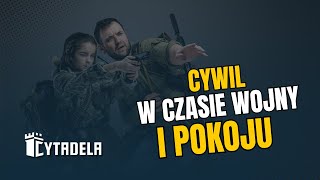 Cywil w czasie wojny i pokoju  podstawy bezpieczeństwa CYTADELA [upl. by Malas443]