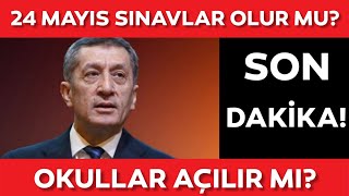 Sınavlar 24 Mayısta Olacak Mı 1 Haziranda Okullar Açılacak Mı Okullar Açılacak Mı [upl. by Eenaj618]