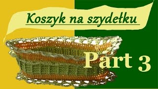 Koszyk na szydełku Part 3 [upl. by Koller870]