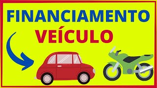 FINANCIAMENTO DE VEÍCULO  FINANCIAMENTO DE CARRO E FINANCIAMENTO DE MOTO [upl. by Divan]