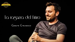 CESARE CREMONINI  La ragazza del futuro [upl. by Vania364]