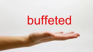 How to Pronounce buffeted  American English [upl. by Gokey600]