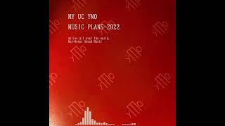 MY UC YMO MUSIC PLANS 2022 [upl. by Adnaloy]