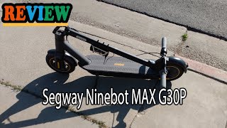 Segway Ninebot MAX G30P Review  Should You Buy This Electric Scooter [upl. by Enneles509]