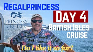 Day 4 Regal Princess British Isles cruise Do I like it [upl. by Norman]